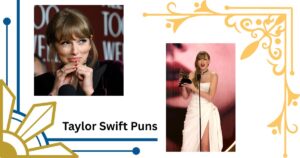 112+ Taylor Swift Puns That Will Shake It Off and Make You Laugh!