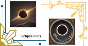 127+ Eclipse Puns That Will Brighten Your Day