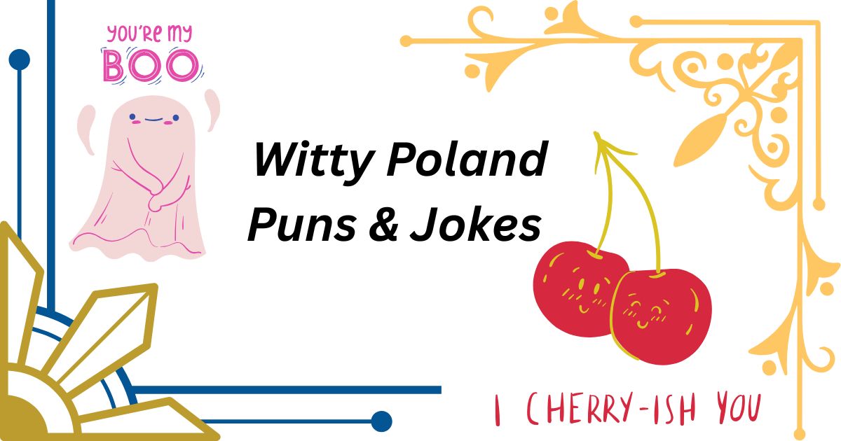 137+ Witty Poland Puns & Jokes to Brighten Your Day!