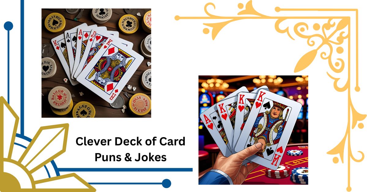 138+ Clever Deck of Card Puns & Jokes to Deal You a Good Laugh!