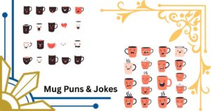 153+ Mug Puns & Jokes That'll Steep You in Laughter