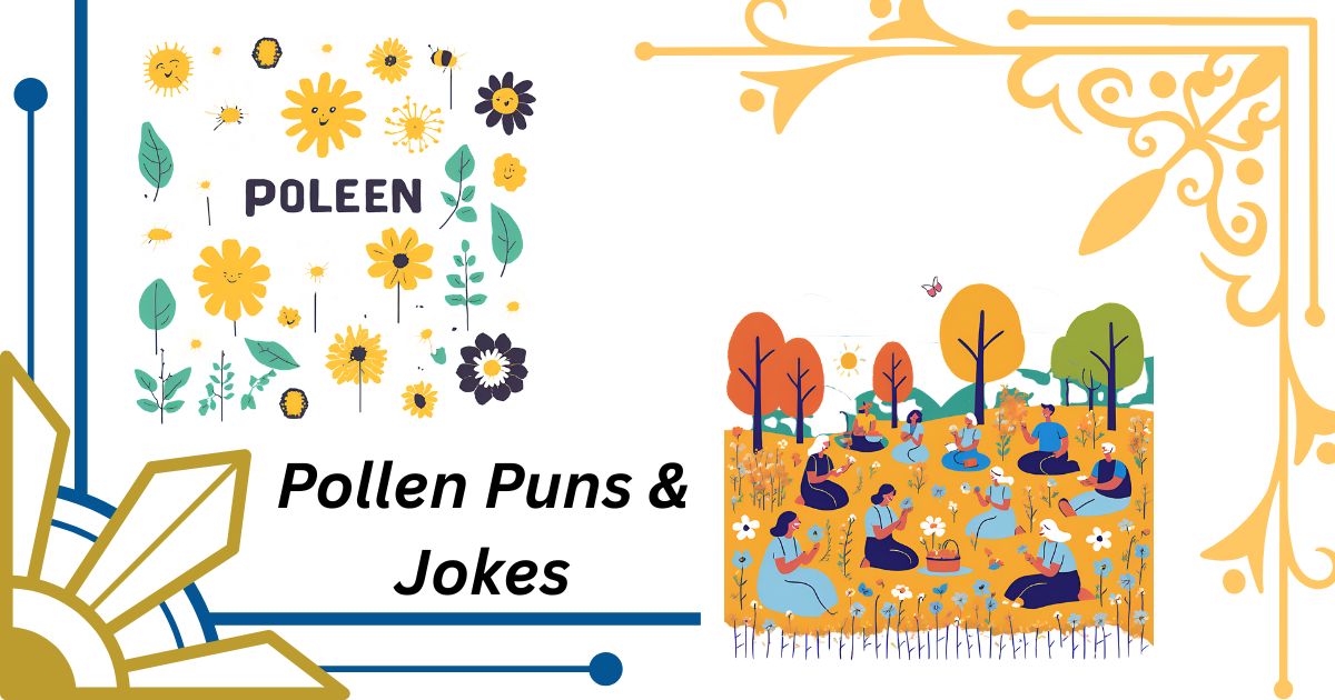 167+ Pollen Puns & Jokes That Will Make Your Day Bloom with Laughter