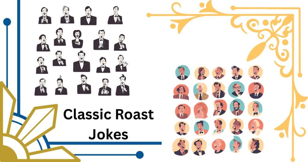 Classic Roast Jokes Every Comedian Should Know