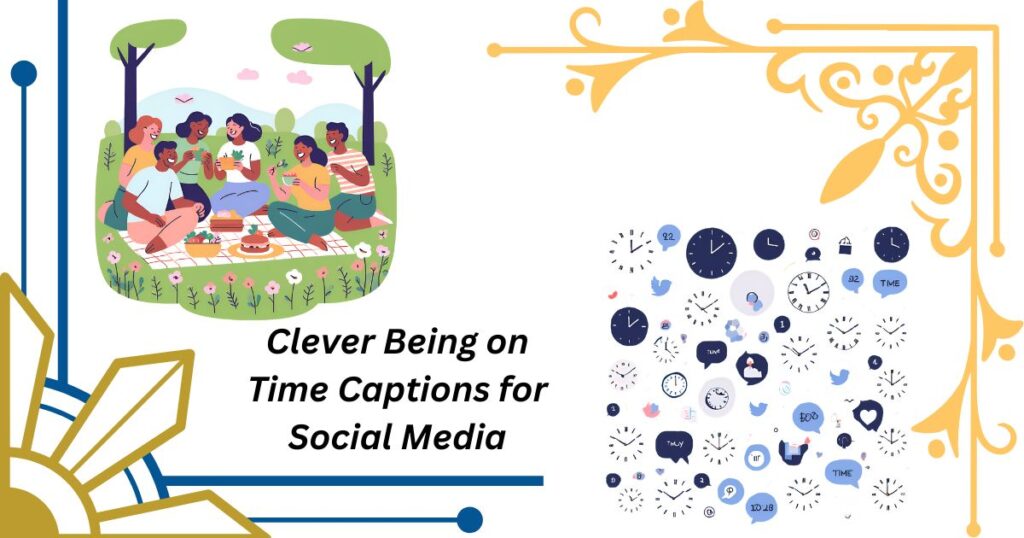Clever Being on Time Captions for Social Media