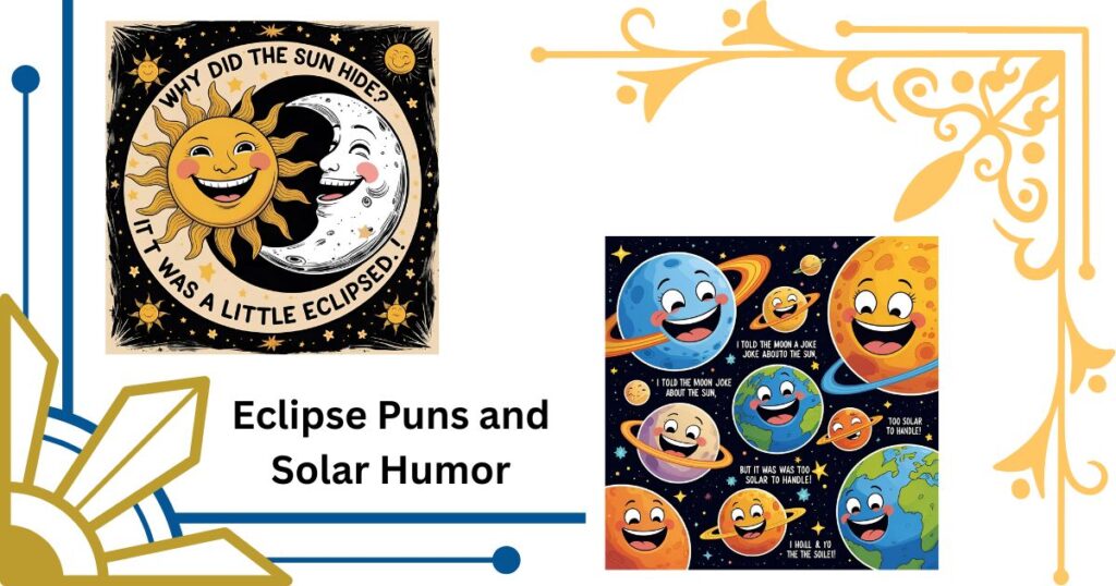 Eclipse Puns and Solar Humor: Witty Jokes That Will Make Your Day Brighter