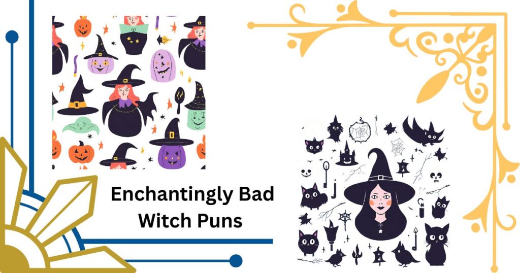 Enchantingly Bad Witch Puns That Are So Good They're Scary