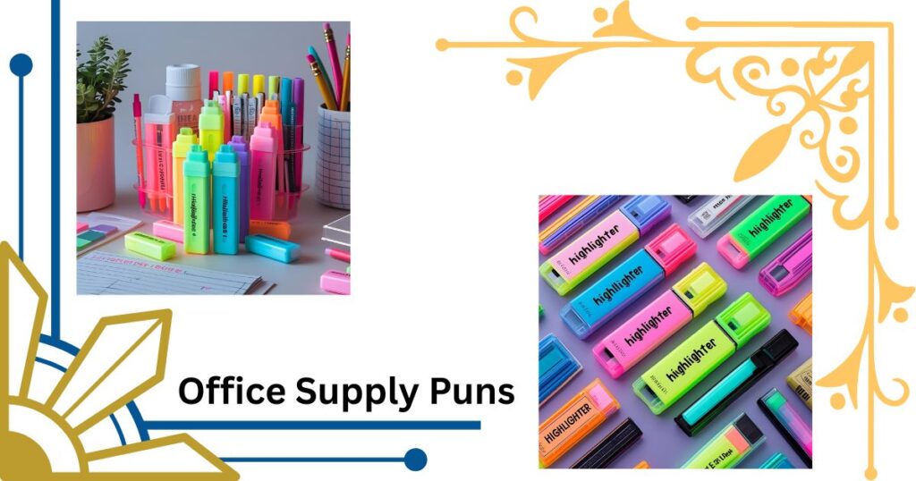 Highlighter Office Supply Puns That Brighten Your Day