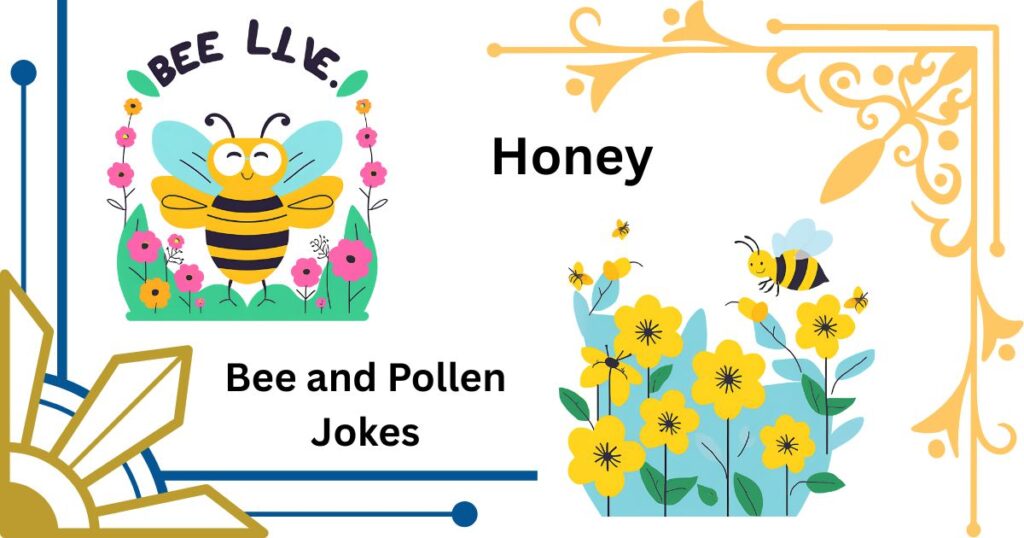 "Honey, I'm Home: Bee and Pollen Jokes That Will Sweeten Your Day"