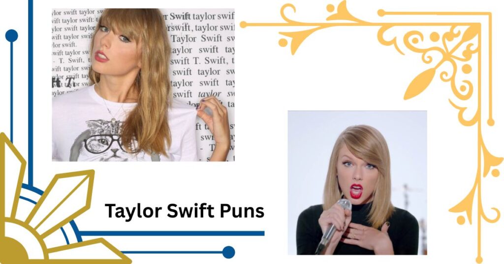 The Ultimate Guide to Taylor Swift Puns That Never Go Out of Style
