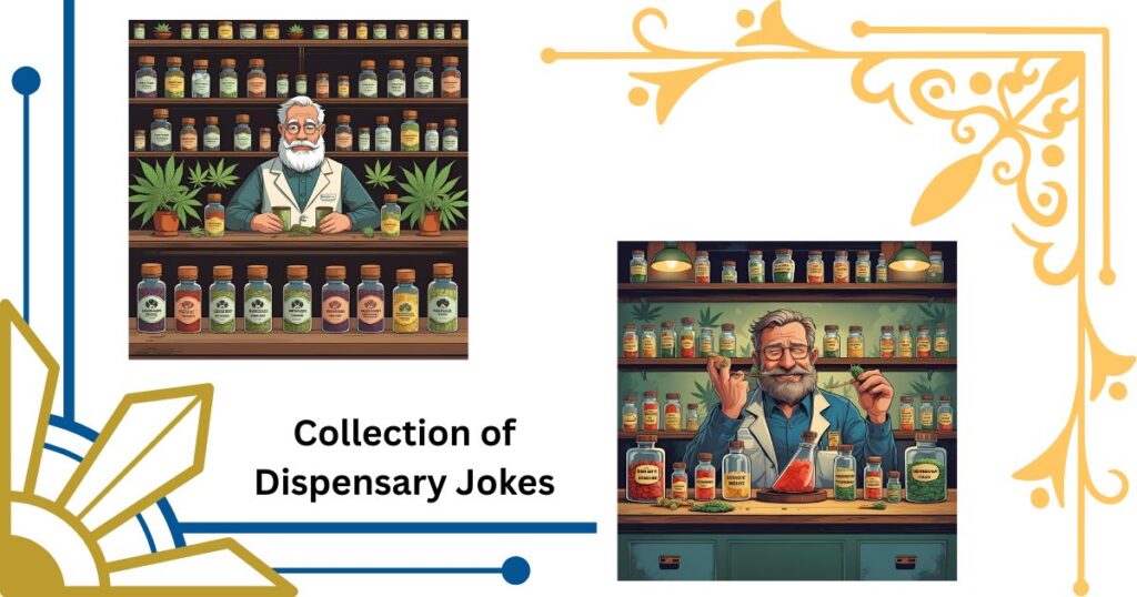 Ultimate Collection of Dispensary Jokes to Share at Your Next Session