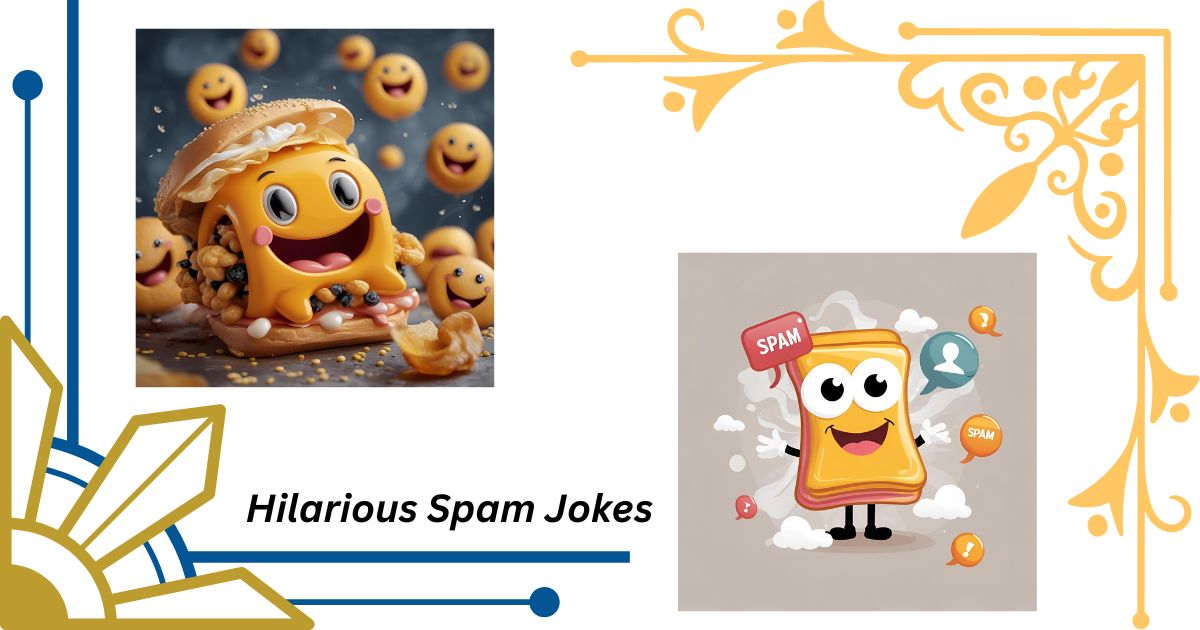 100+ Hilarious Spam Jokes That Will Leave You Wondering What's in Your Inbox
