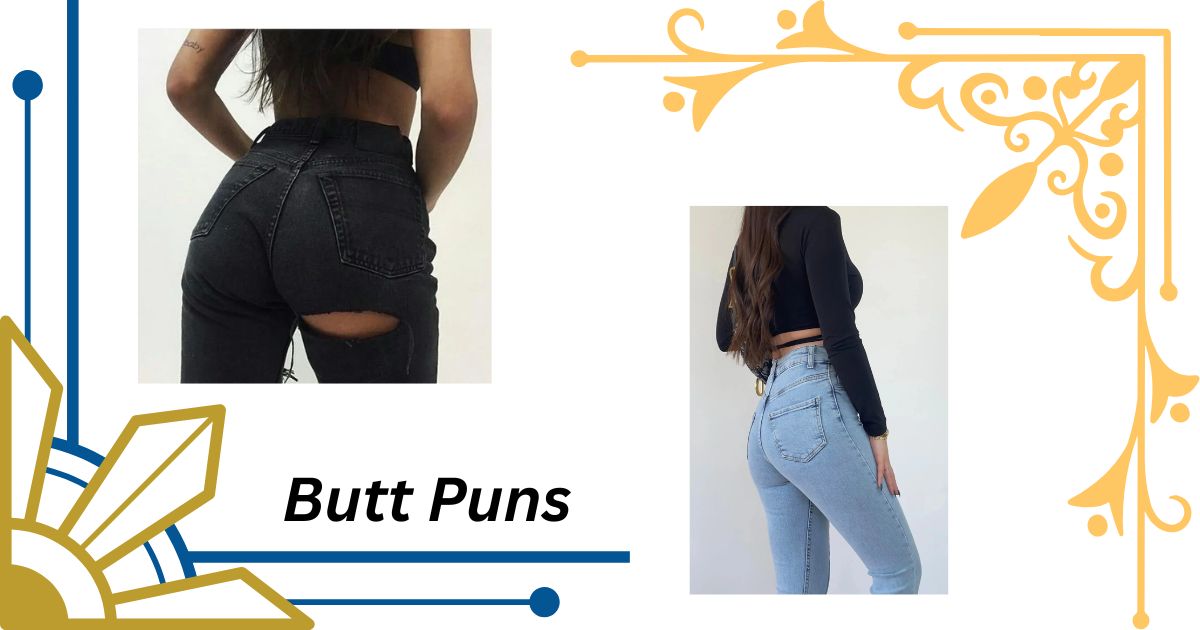 113+ Butt Puns That'll Have You Cracking Up