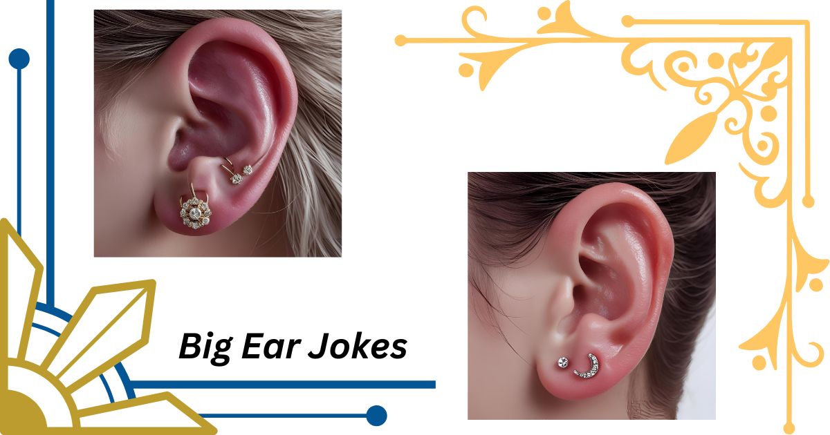 130+ Hilarious Big Ear Jokes That'll Keep You All Ears