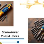147+ Screwdriver Puns & Jokes That'll Tighten Your Funny Bone