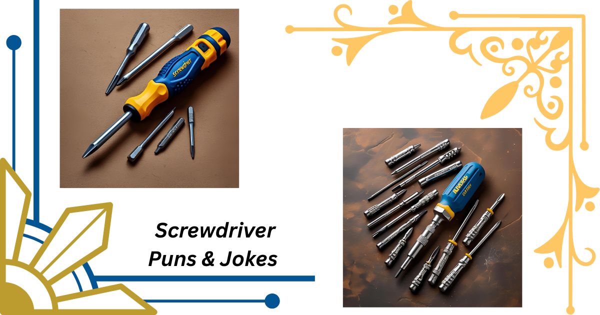 147+ Screwdriver Puns & Jokes That'll Tighten Your Funny Bone