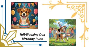 173+ Tail-Wagging Dog Birthday Puns for a Barking Good Time