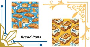 260 Bread Puns (Names, One Liners, Ginger, Funny, Banana, Etc.)