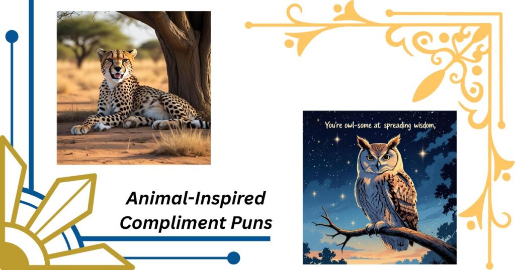 Animal-Inspired Compliment Puns for Nature Lovers