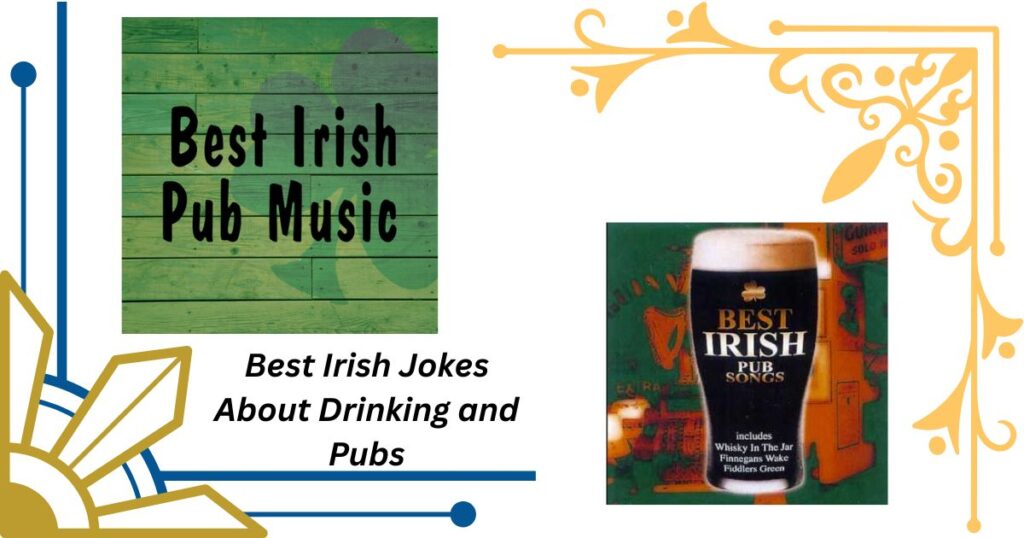 Best Irish Jokes About Drinking and Pubs