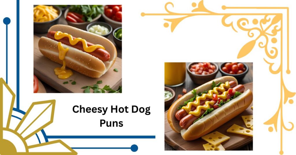 Cheesy Hot Dog Puns About Condiments