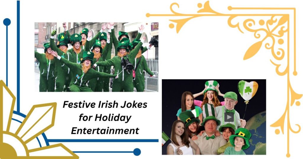Festive Irish Jokes for Holiday Entertainment