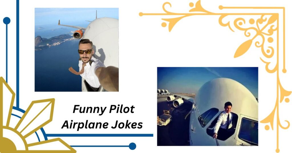 Funny Pilot Airplane Jokes for Aviation Enthusiasts 👨‍✈️