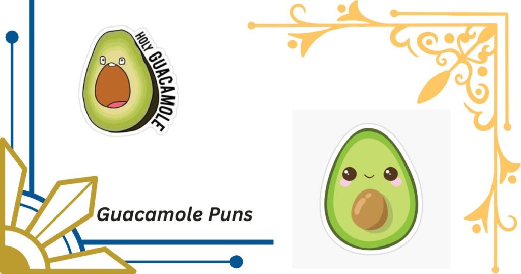 Guacamole Puns That Will Make You Laugh