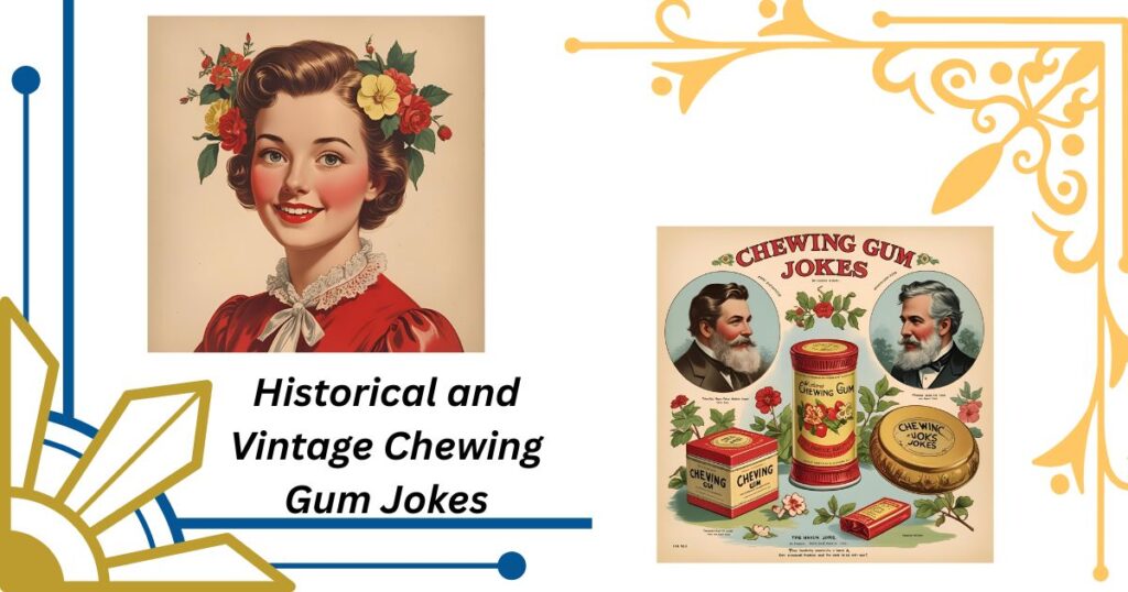 Historical and Vintage Chewing Gum Jokes from the Past