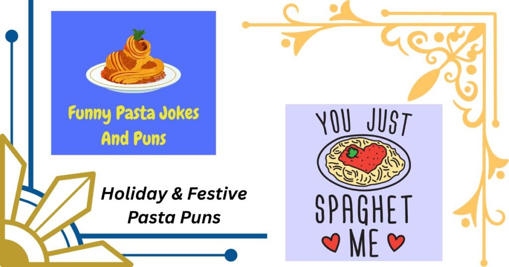 Holiday & Festive Pasta Puns