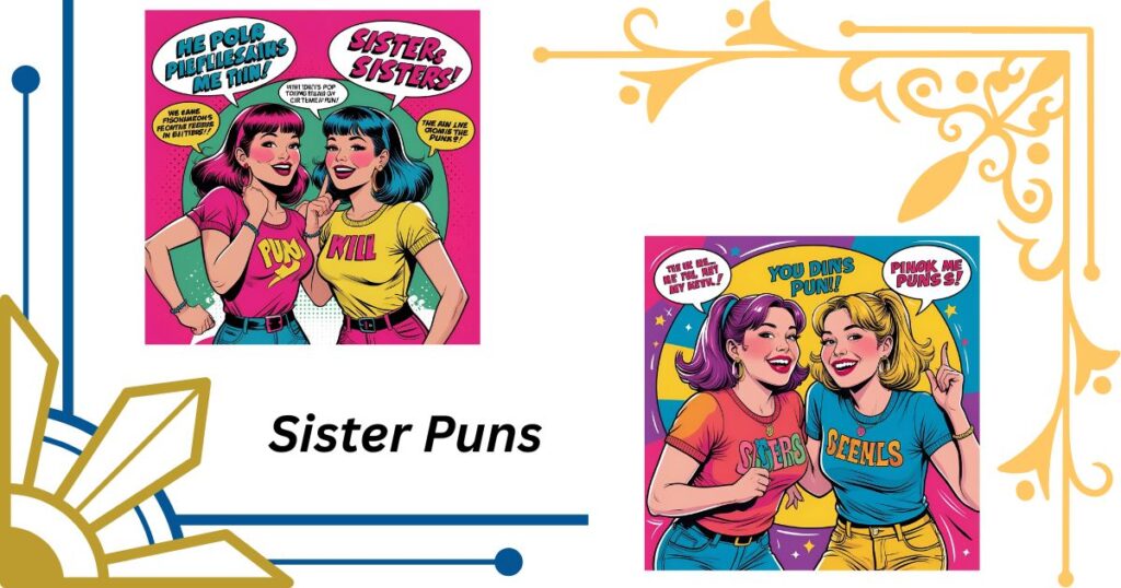 How to Use Sister Puns