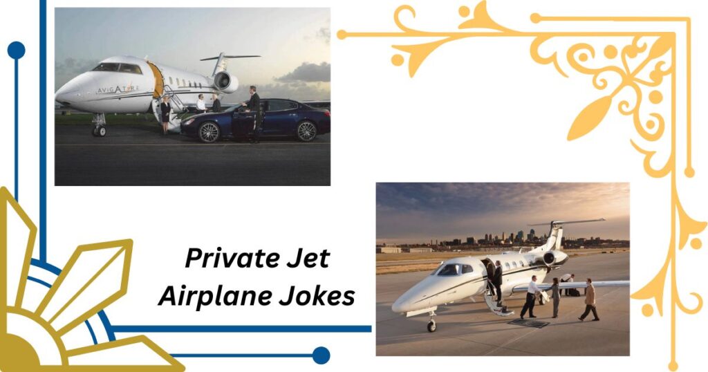 Private Jet Airplane Jokes for Luxury Travel Comedy 🛩️