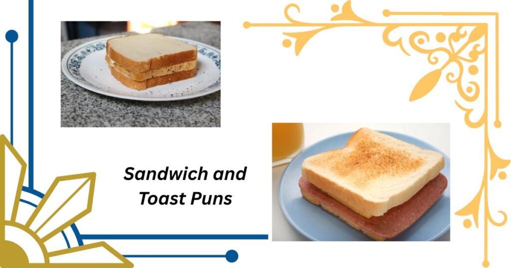Sandwich and Toast Puns