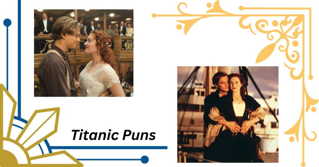 Ship-Shape Titanic Puns for Every Ocean of Humor