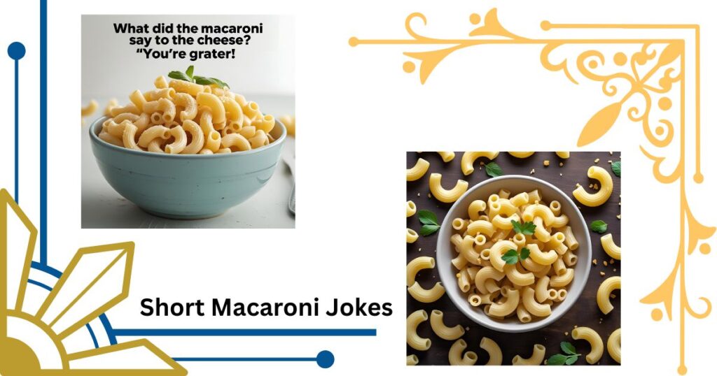 Short Macaroni Jokes Perfect for Social Media Sharing