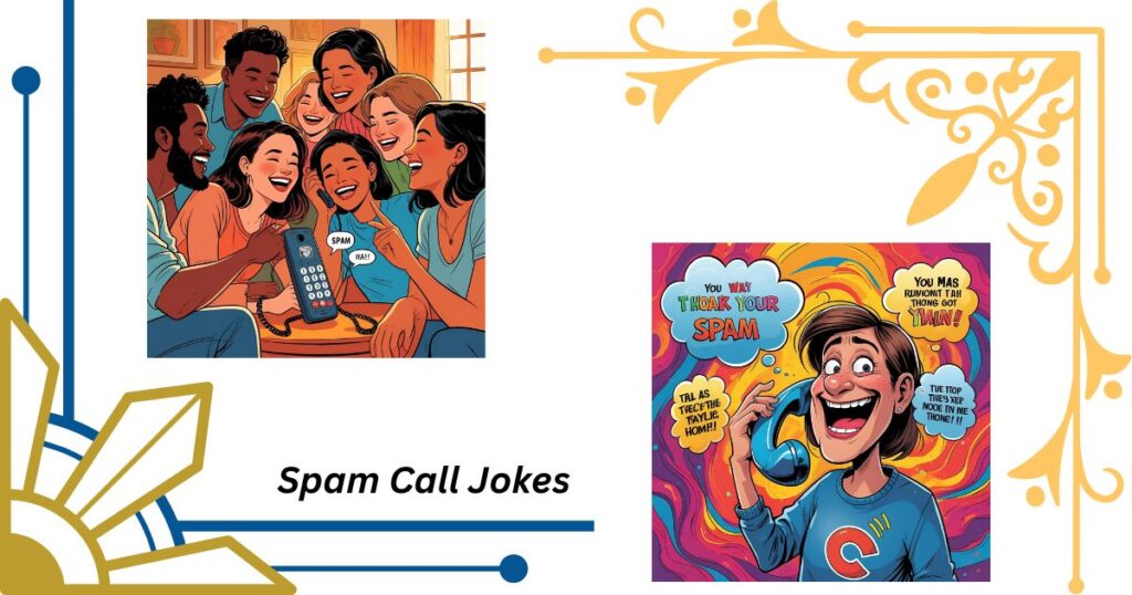 Spam Call Jokes: Turn Annoying Interruptions Into Laughter