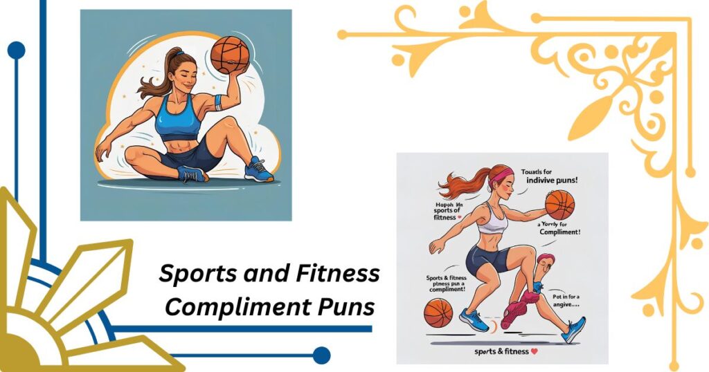 Sports and Fitness Compliment Puns for Active Individuals