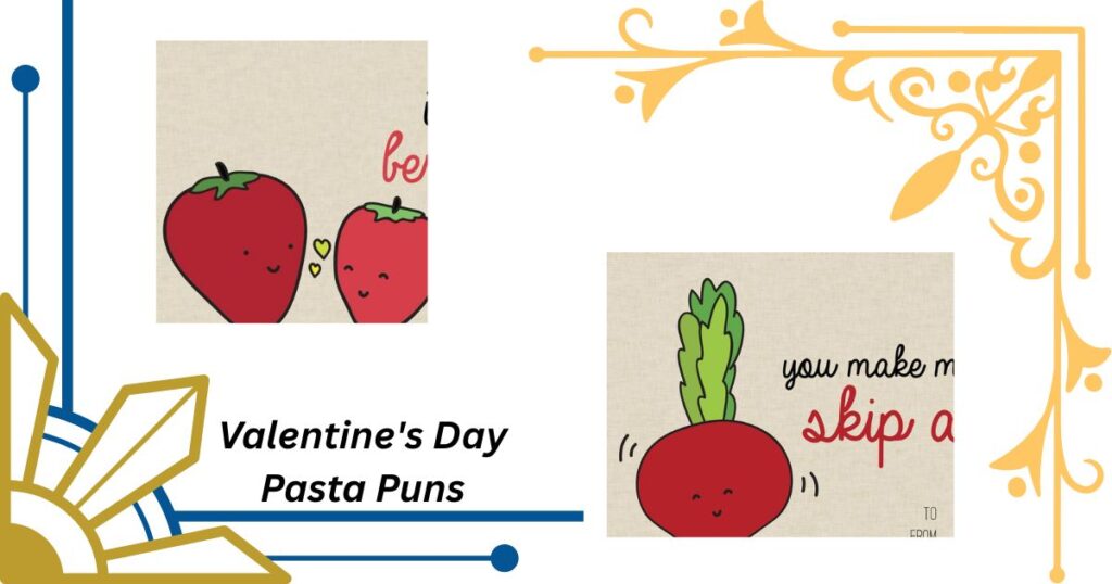 Valentine's Day Pasta Puns