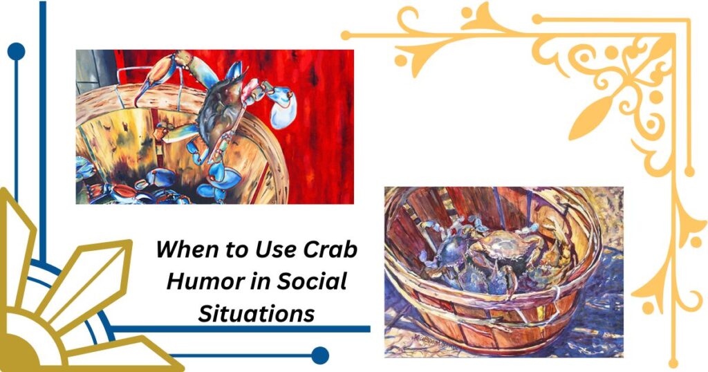 When to Use Crab Humor in Social Situations