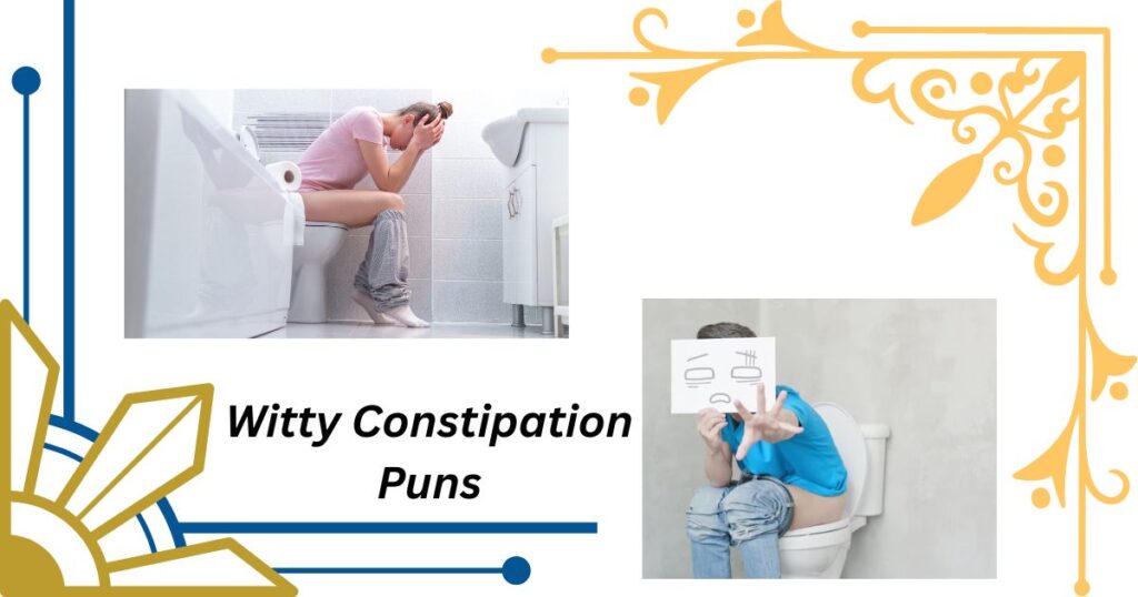 Witty Constipation Puns That Will Move You to Laughter