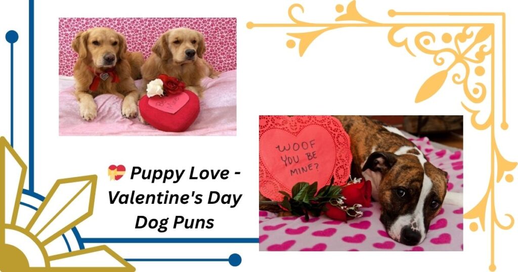 💝 Puppy Love - Valentine's Day Dog Puns