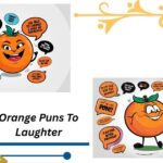 111+ Orange Puns That’ll Peel You with Laughter