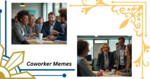 112 Funniest Coworker Memes Guaranteed To Make You Laugh