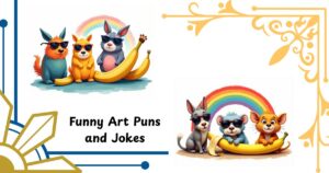 175+ Funny Art Puns and Jokes That'll Paint a Smile on Your Face