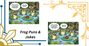 80+ Frog Puns & Jokes That’ll Make You Ribbit with Laughter