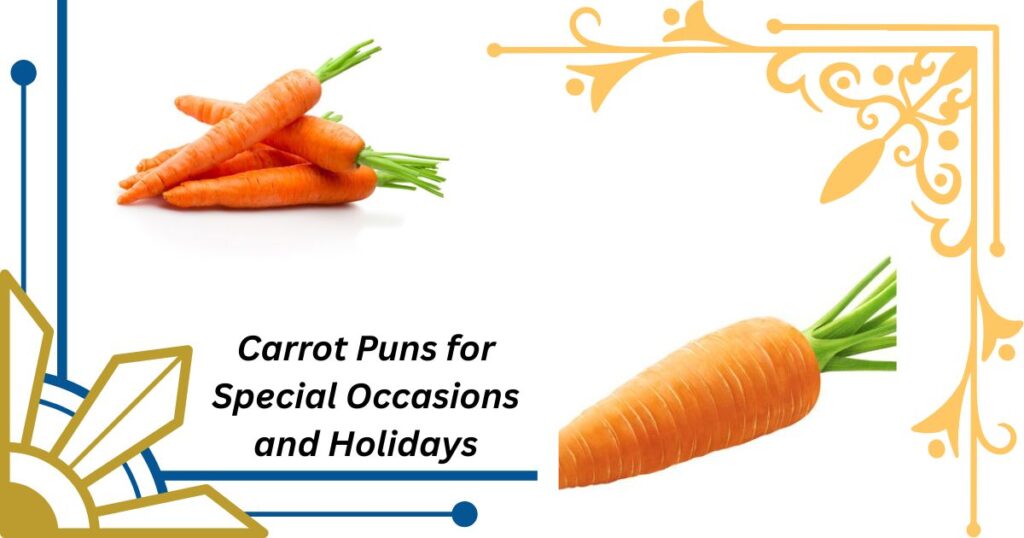 Carrot Puns for Special Occasions and Holidays