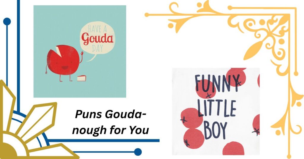 Final Verdict: Are These Puns Gouda-nough for You?