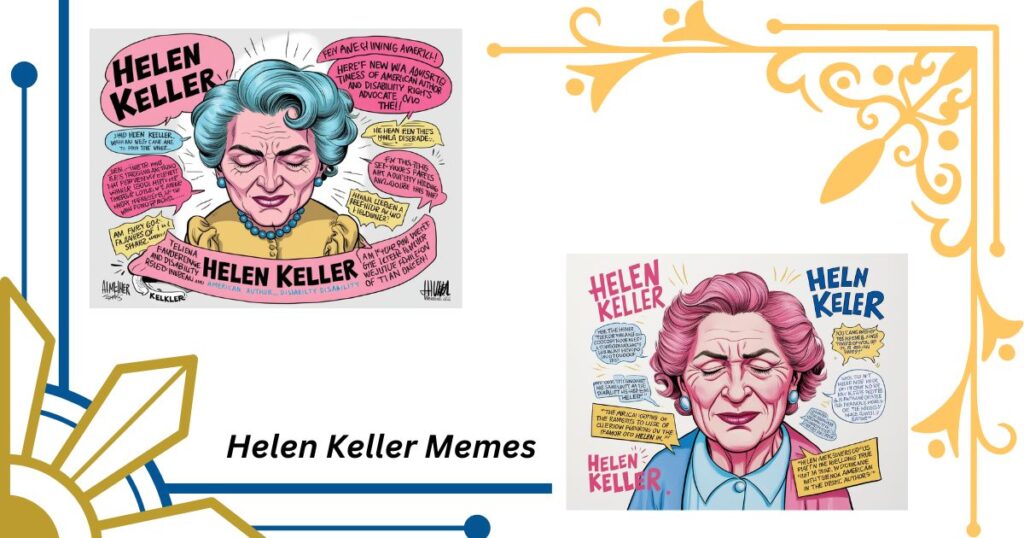 Helen Keller Memes and Internet Culture: What’s the Appeal?