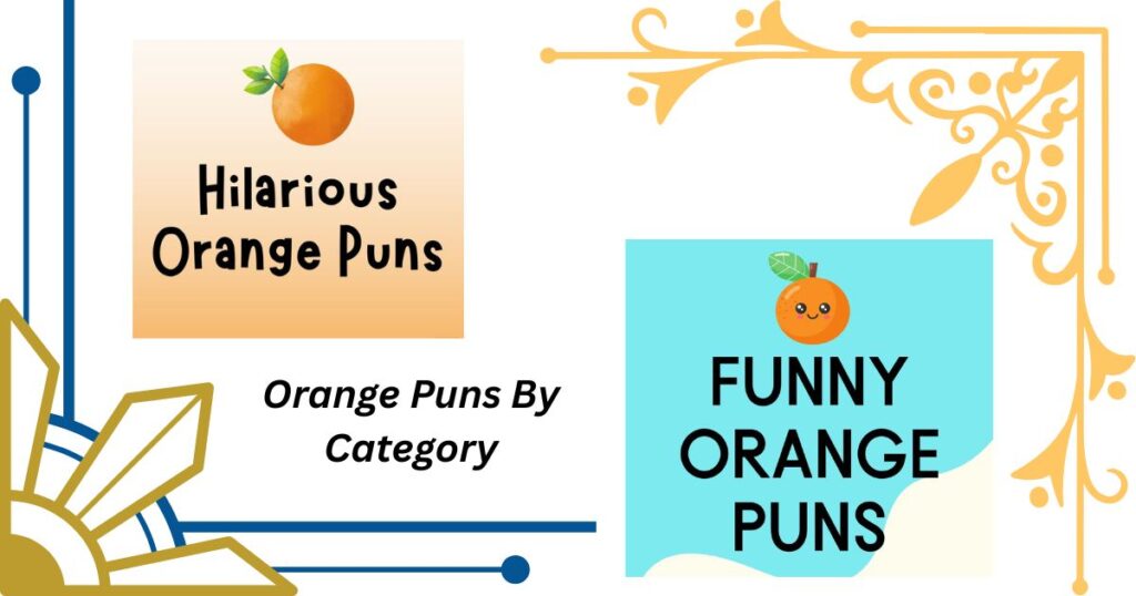 Orange Puns By Category: Sweet, Sour, And Everything Between