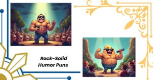 Rock-Solid Humor: 140+ Puns to Boulder Your Spirits