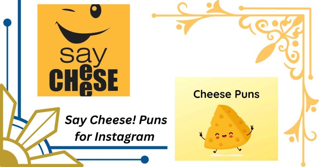Say Cheese! Puns for Instagram Captions & Party Jokes